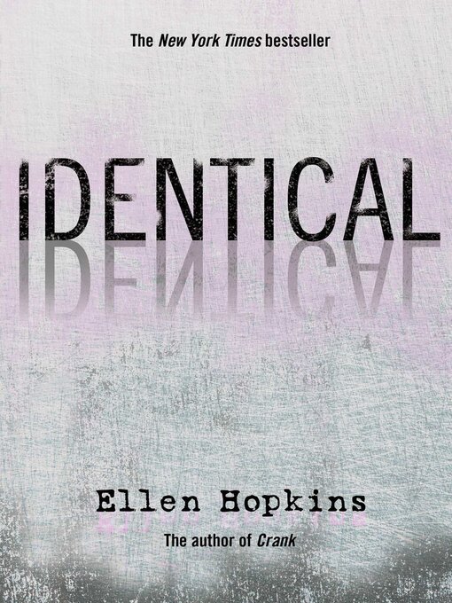 Title details for Identical by Ellen Hopkins - Wait list